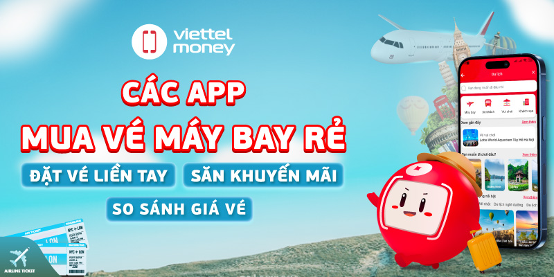 các app mua vé máy bay rẻ