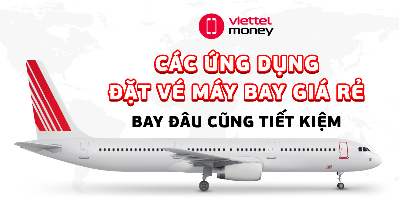 các ứng dụng đặt vé máy bay giá rẻ