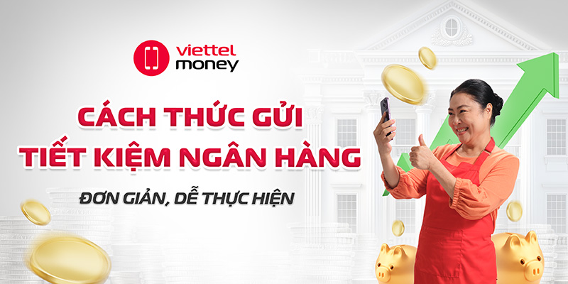 cách thức gửi tiết kiệm ngân hàng