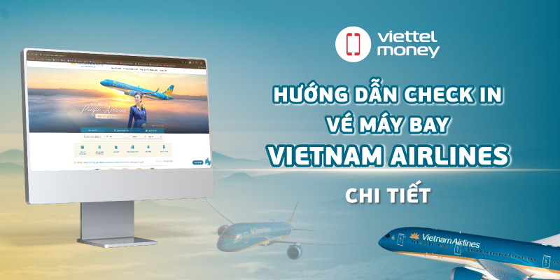 Check in vé máy bay Vietnam Airlines