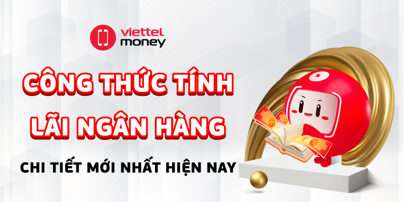 Công thức tính lãi ngân hàng