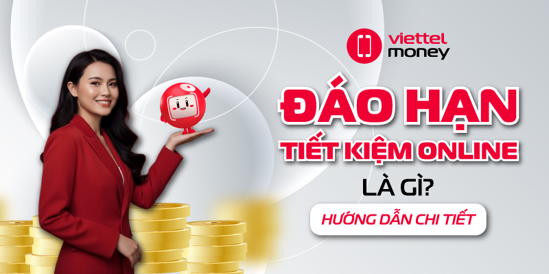 đáo hạn tiết kiệm online