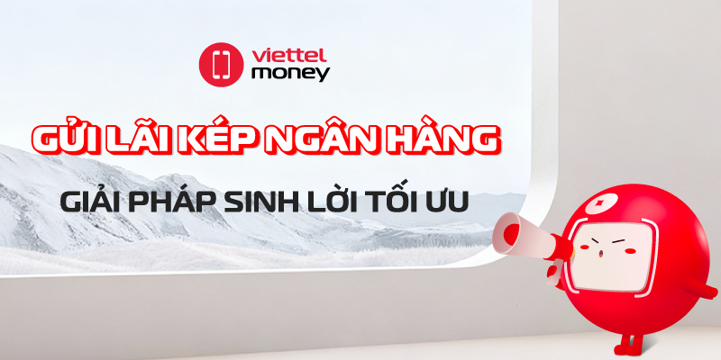 gửi lãi kép ngân hàng