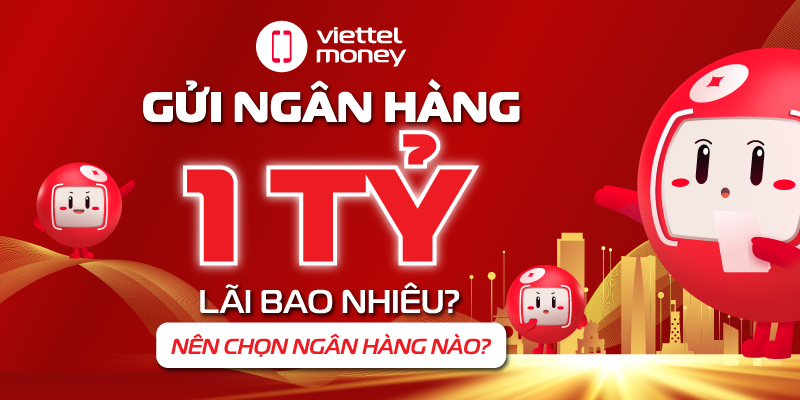 gửi ngân hàng 1 tỷ