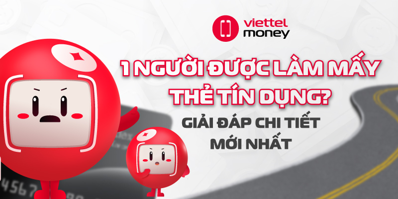 1 người được làm mấy thẻ tín dụng