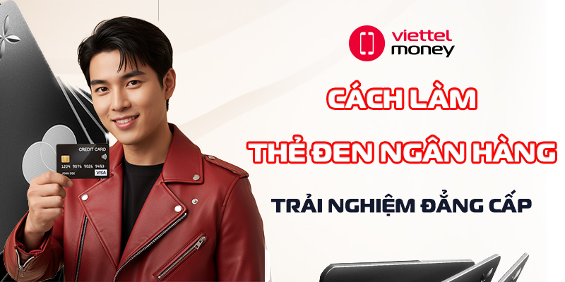 cách làm thẻ đen ngân hàng