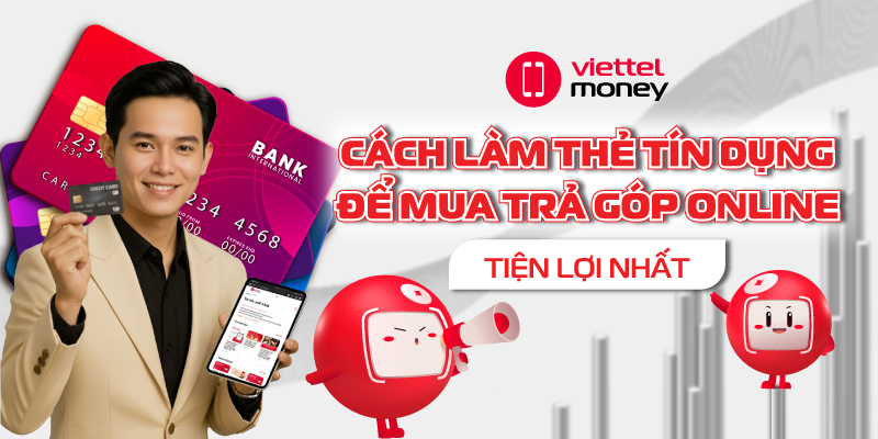 cách làm thẻ tín dụng để mua trả góp
