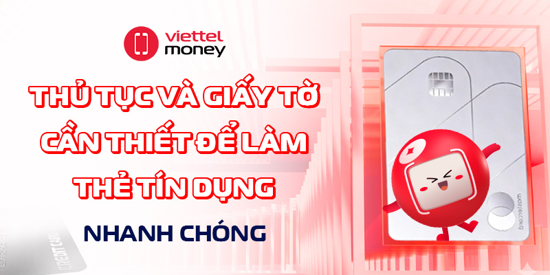giấy tờ cần thiết để làm thẻ tín dụng