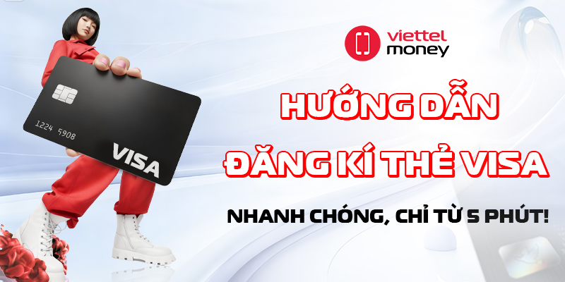 hướng dẫn đăng ký thẻ visa