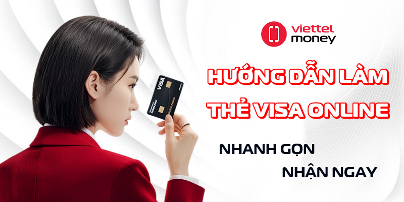 hướng dẫn làm thẻ visa online