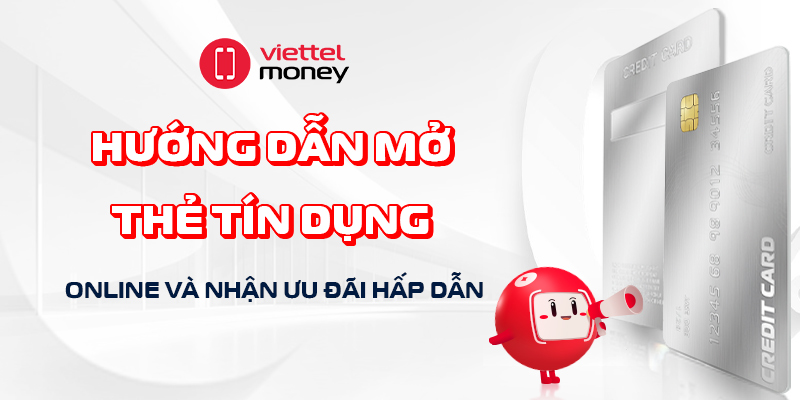 Hướng dẫn mở thẻ tín dụng