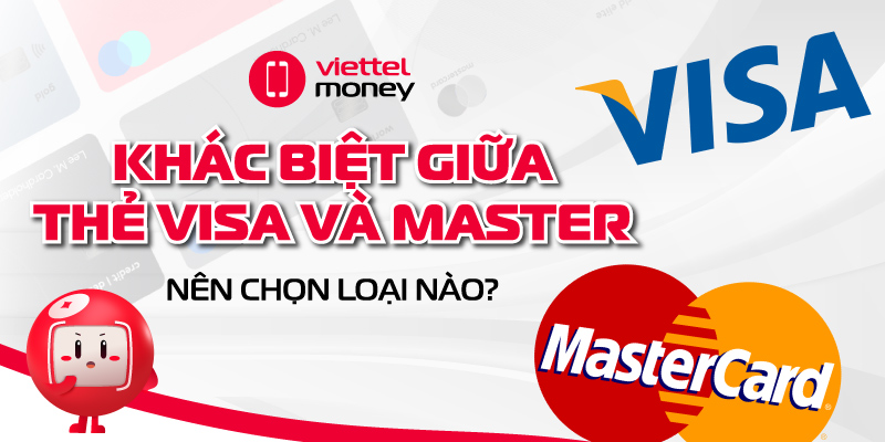 khác biệt giữa thẻ visa và master