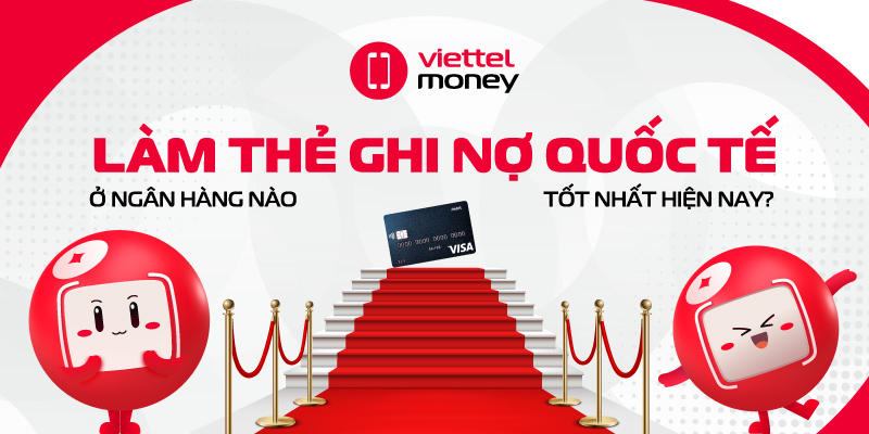 làm thẻ ghi nợ quốc tế