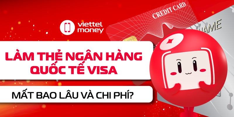 làm thẻ ngân hàng quốc tế visa