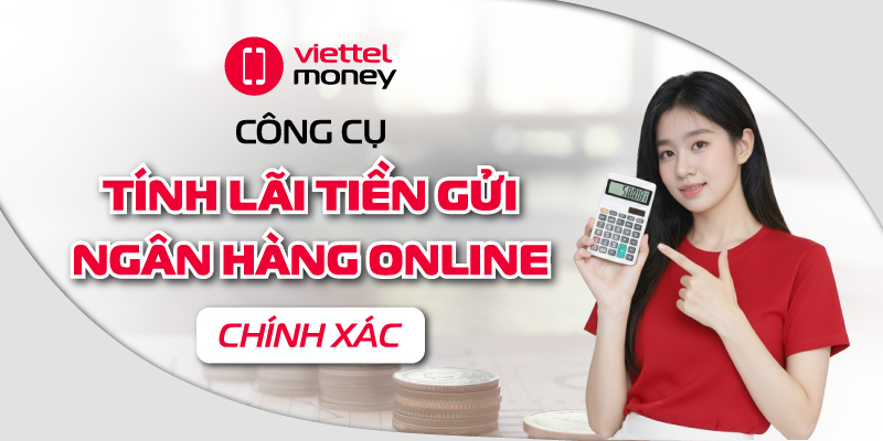 tính lãi tiền gửi ngân hàng online