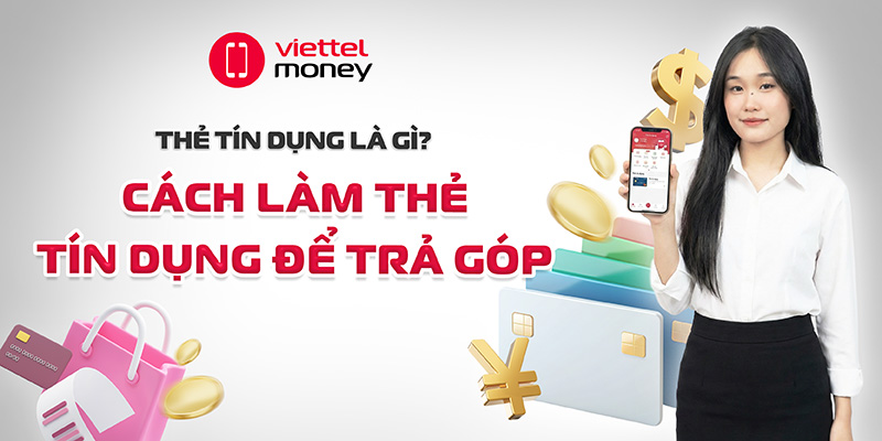 làm thẻ tín dụng để trả góp