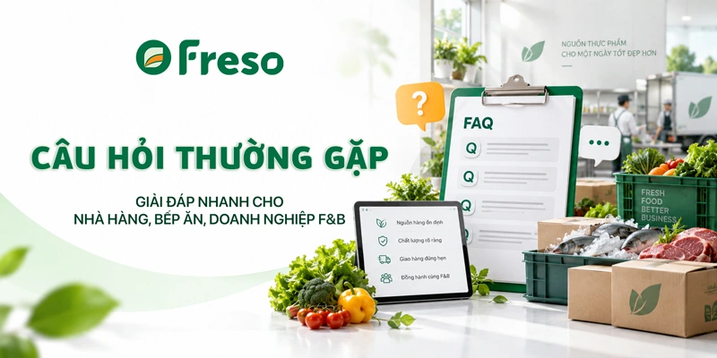 Câu hỏi thường gặp về mua nguyên liệu thực phẩm